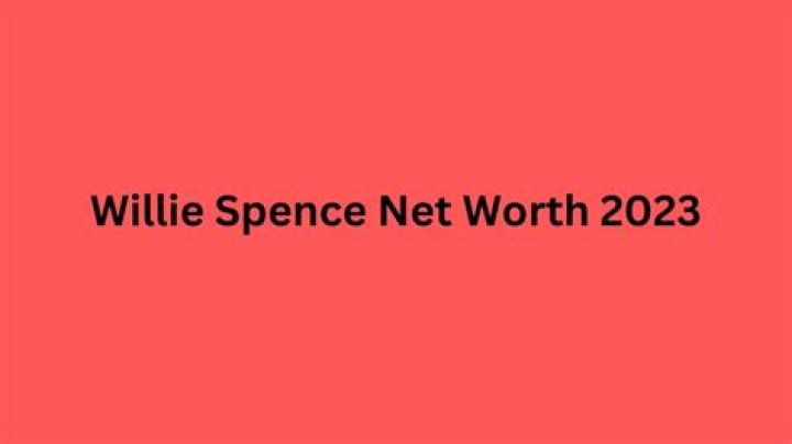 Willie Spence Net Worth At The Time Of His Death